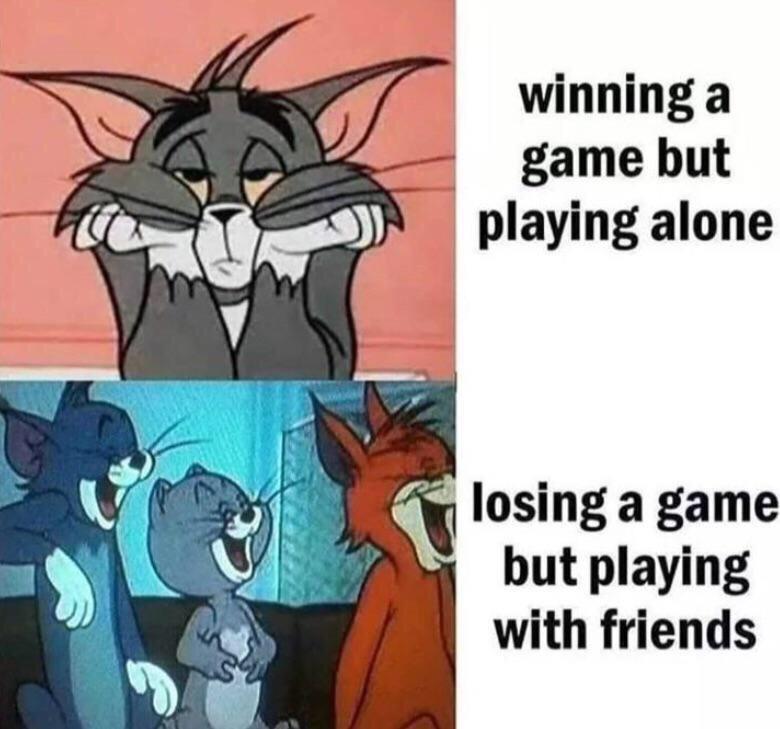 gaming memes - gamers memes - winning a game but playing alone losing a game but playing with friends