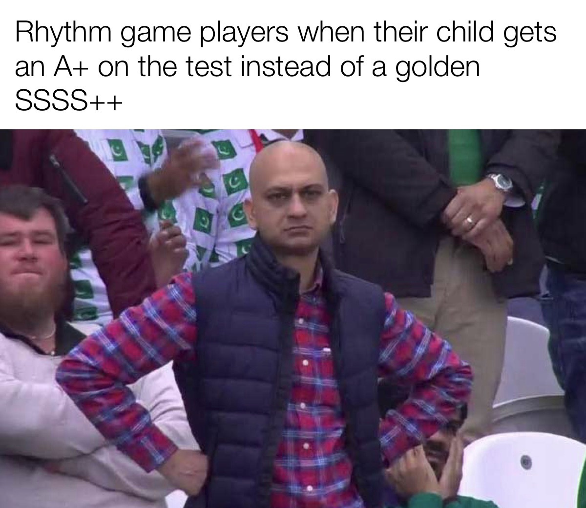 gaming memes - hospice nurse meme - Rhythm game players when their child gets an A on the test instead of a golden Ssss