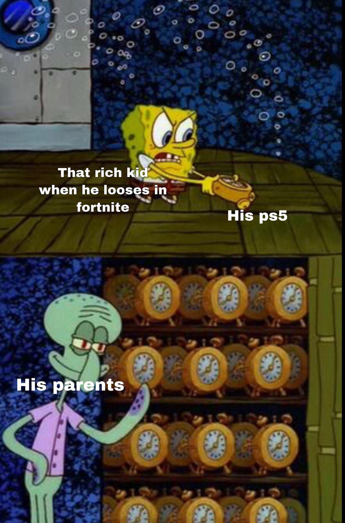 gaming memes - alternative accounts meme - 000 That rich kid when he looses in fortnite His parents O 0 His ps5