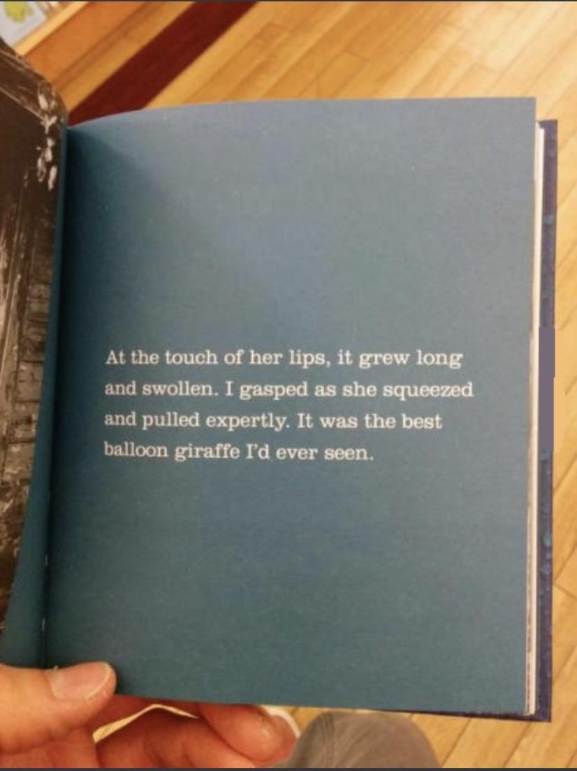 funny tweets - memes funny book quotes - At the touch of her lips, it grew long and swollen. I gasped as she squeezed and pulled expertly. It was the best balloon giraffe I'd ever seen.