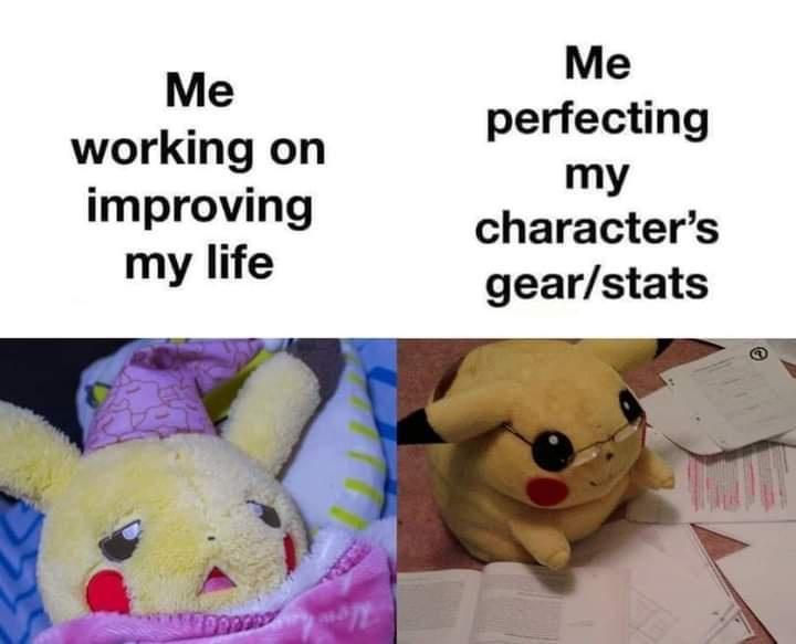 funny memes - dank memes - plush - Me working on improving my life Medopo Sere Me perfecting my character's gearstats
