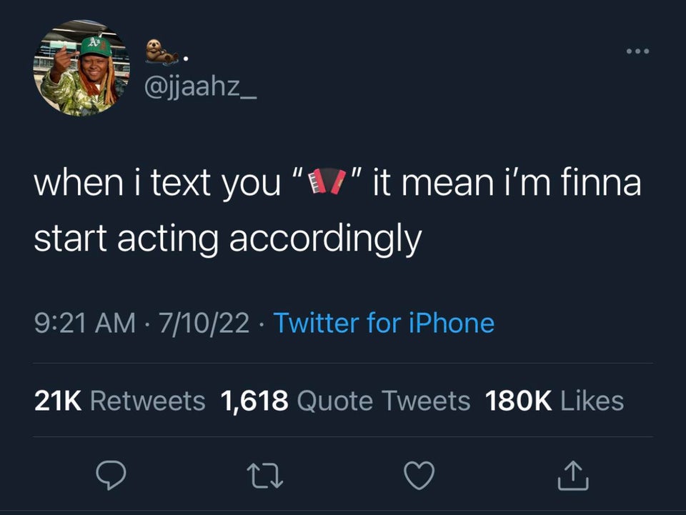 funniest tweets - doe b quotes - As when i text you "" it mean i'm finna start acting accordingly 71022 Twitter for iPhone 21K 1,618 Quote Tweets 27 O ,