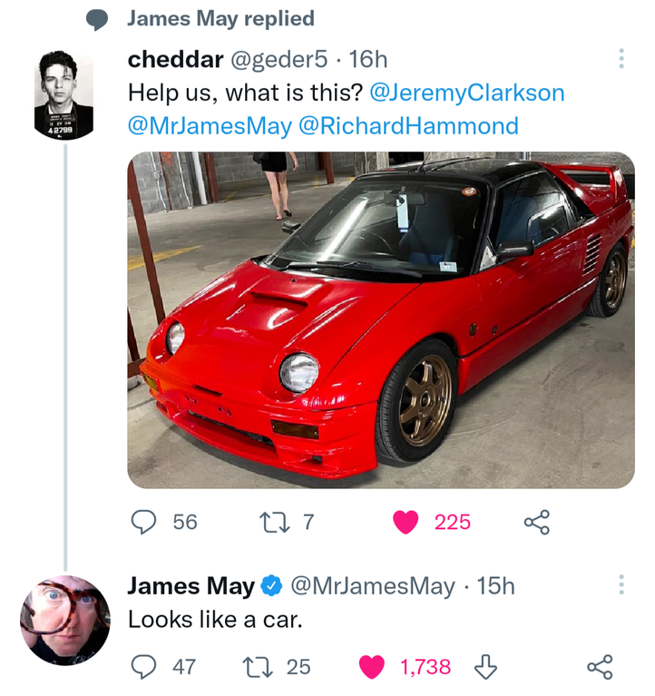 funniest tweets - bumper - James May replied cheddar 16h Help us, what is this? Hammond 56 227 225 James May 15h Looks a car. 47 125 1,738 Lo