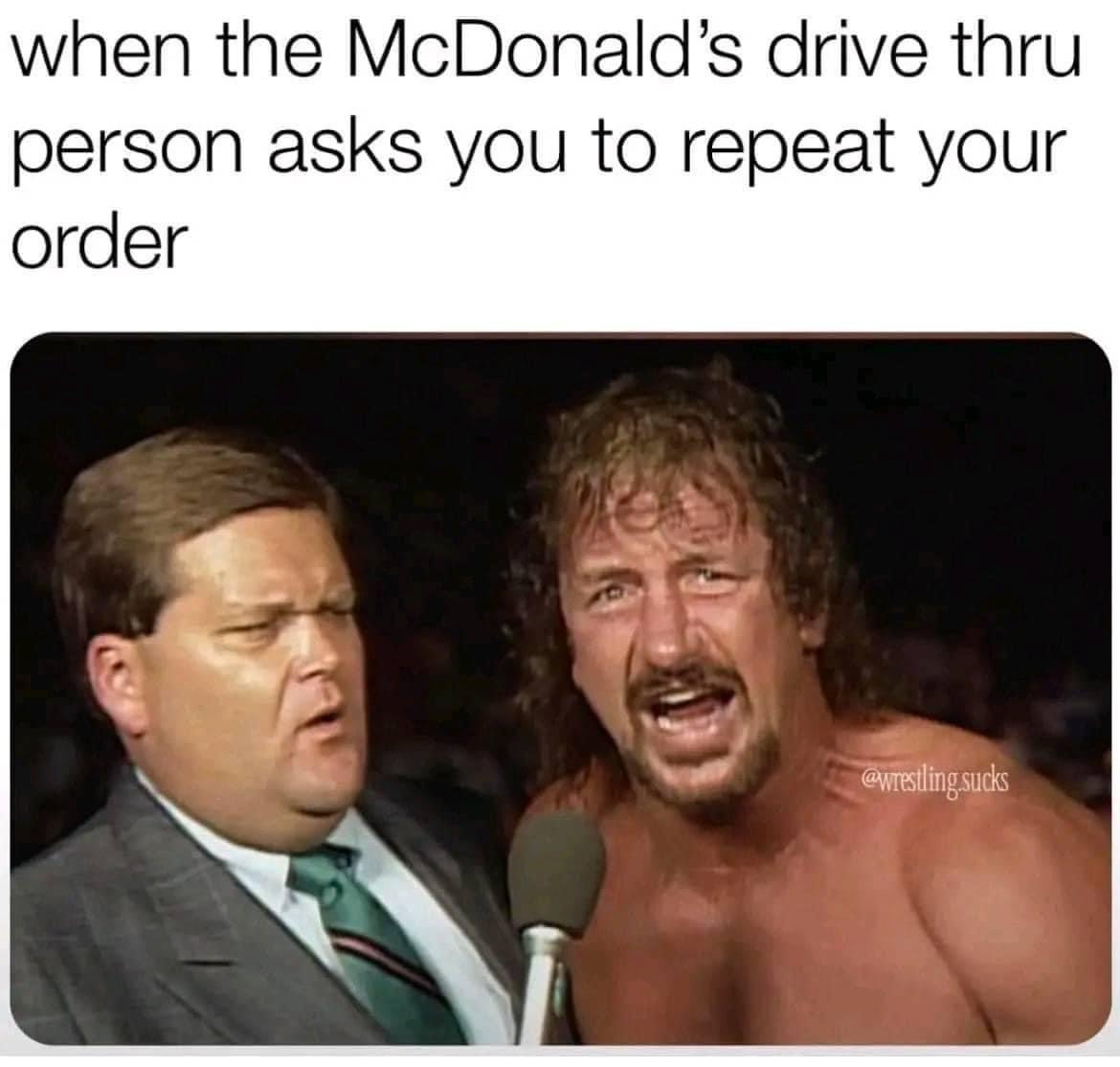 funny memes - dank memes - photo caption - when the McDonald's drive thru person asks you to repeat your order .sucks