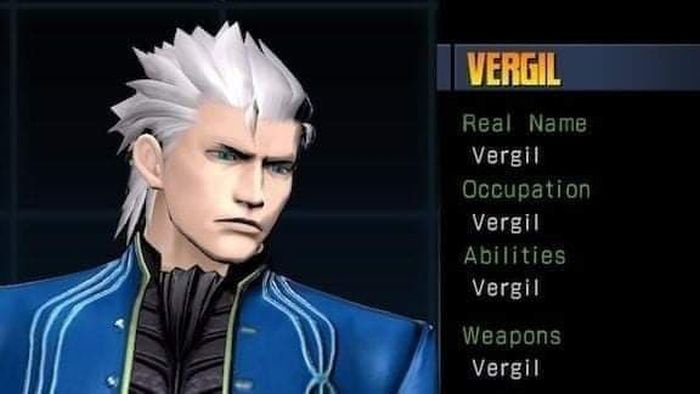 Gaming memes - fictional character - Vergil Real Name Vergil Occupation Vergil Abilities Vergil Weapons Vergil