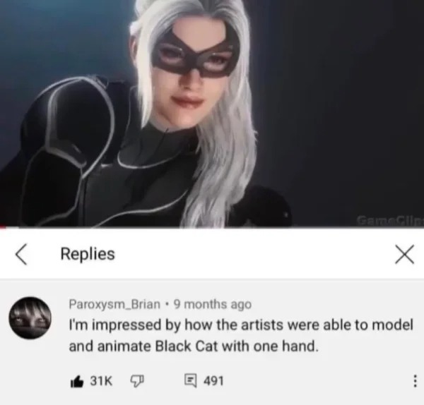 I'm impressed by how the artists were able to model and animate Black Cat with one hand. 491 X ...