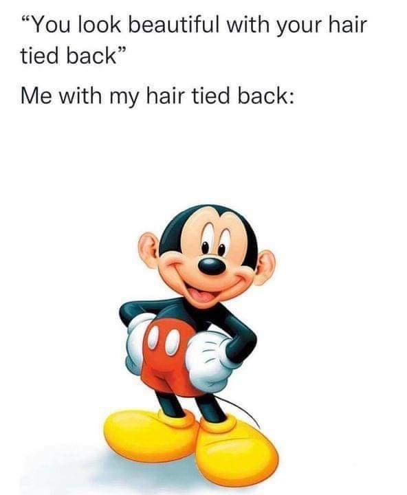 funny memes and pics - tyler the creator mickey mouse - "You look beautiful with your hair tied back" Me with my hair tied back