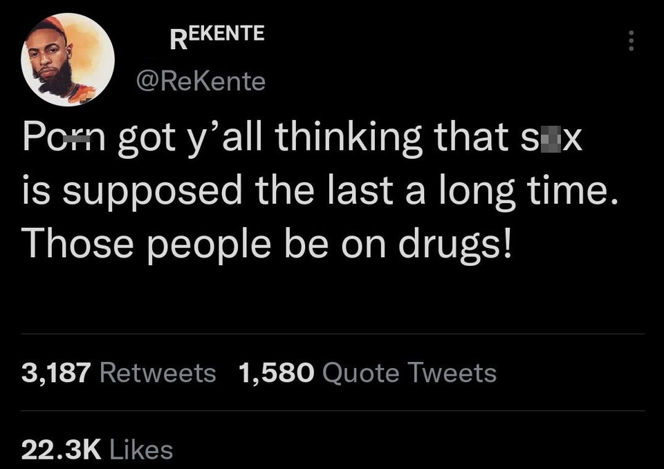 funniest tweets of the week - atmosphere - Rekente Porn got y'all thinking that s X is supposed the last a long time. Those people be on drugs! 3,187 1,580 Quote Tweets