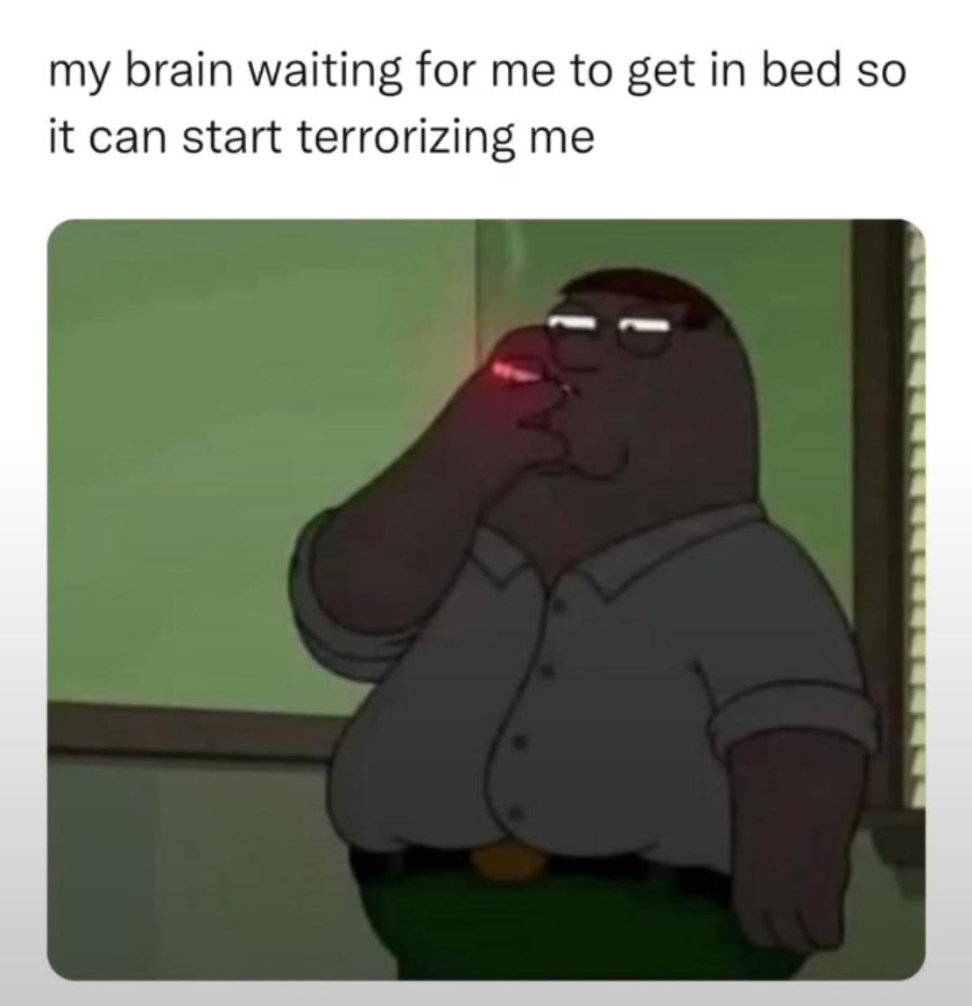 daily dose of randoms - cartoon - my brain waiting for me to get in bed so it can start terrorizing me