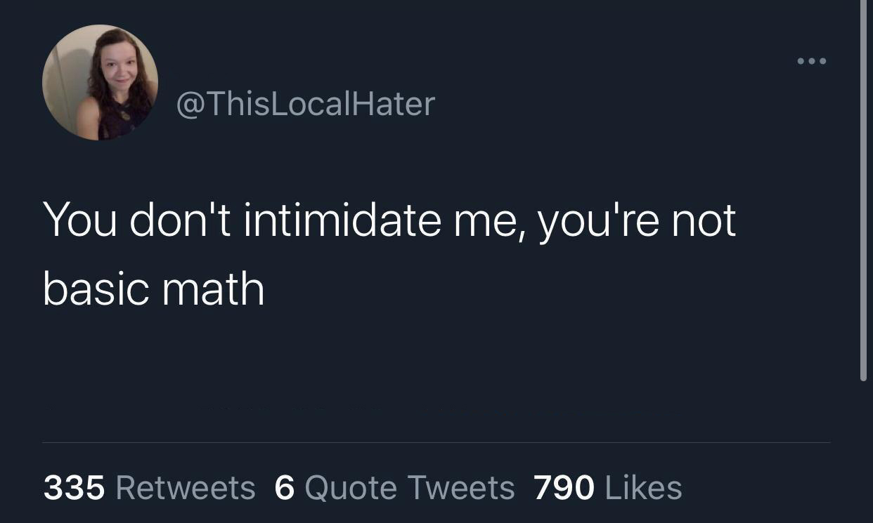 funny and fresh tweets - don t need nobody tweets - You don't intimidate me, you're not basic math 335 6 Quote Tweets 790 ...