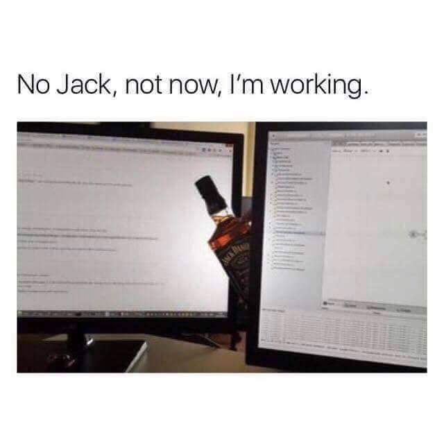 funny memes - not now jack i m working - No Jack, not now, I'm working. Anck Band