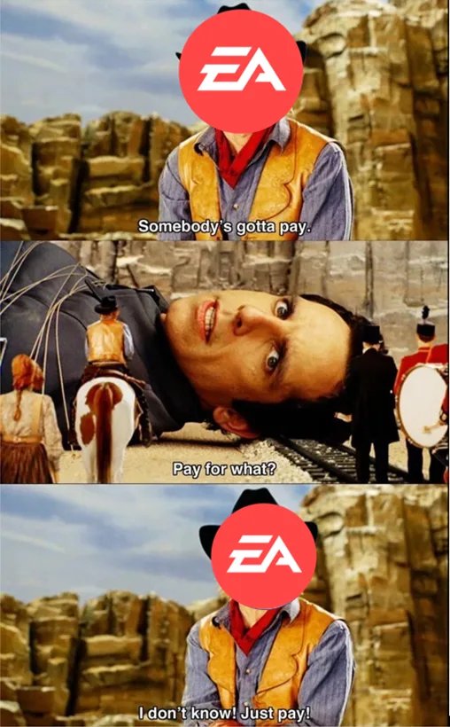 Gaming memes - night at the museum - Ea Somebody's gotta pay. Pay for what? Ea I don't know! Just pay!