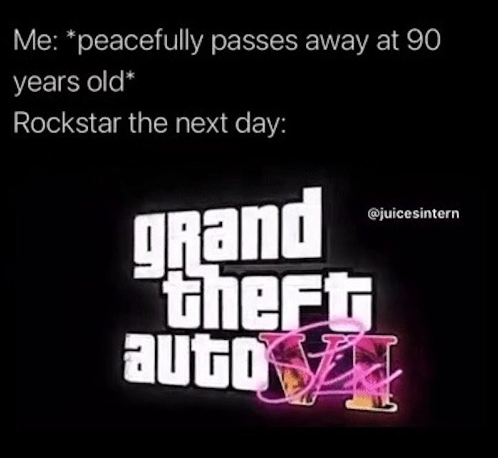 Gaming memes - gta 5 logo - Me peacefully passes away at 90 years old Rockstar the next day grand theft auto