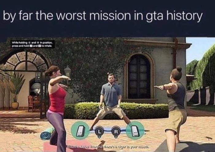 Gaming memes - fun - by far the worst mission in gta history press and als 0