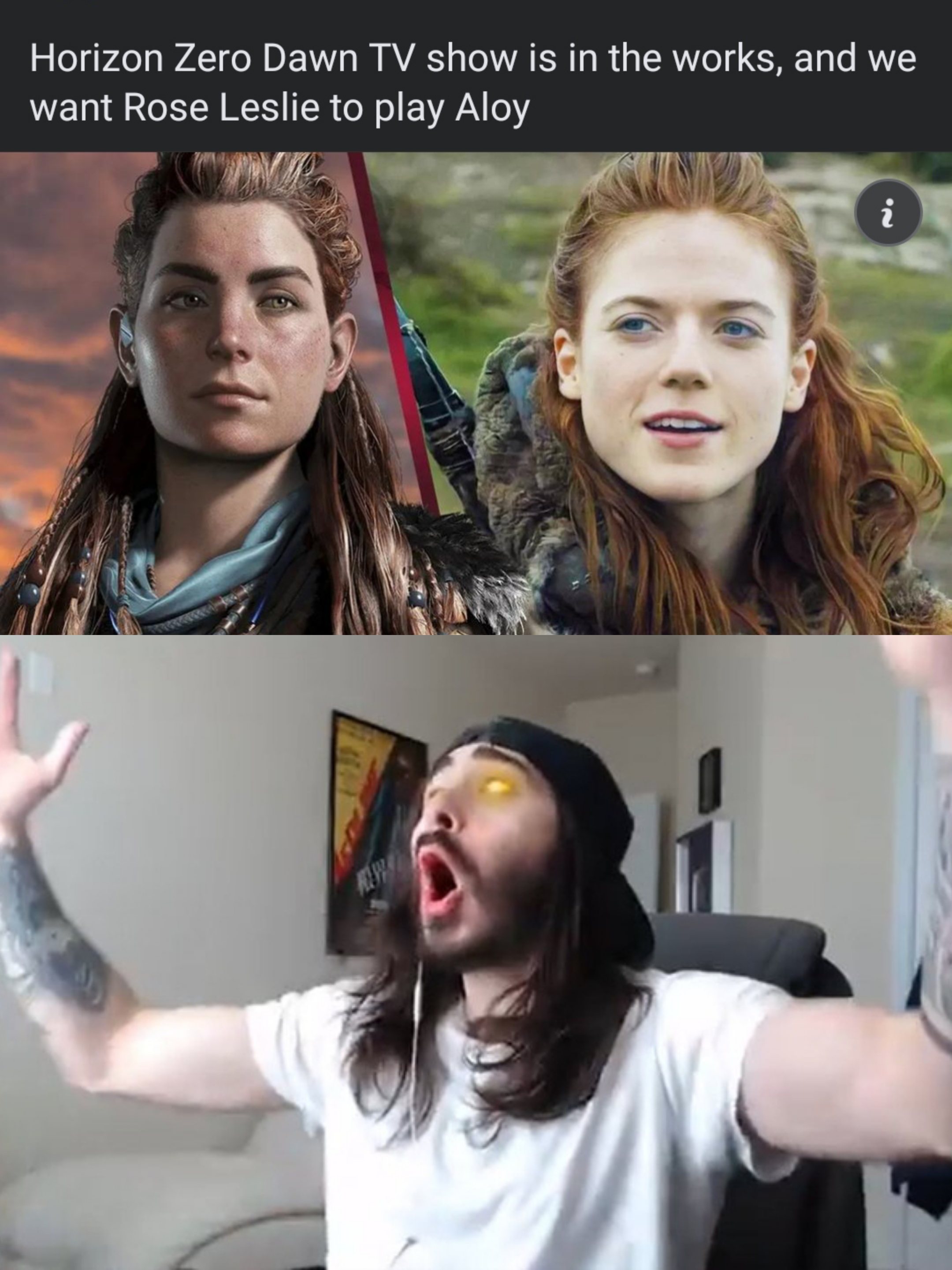 Gaming memes - photo caption - Horizon Zero Dawn Tv show is in the works, and we want Rose Leslie to play Aloy i