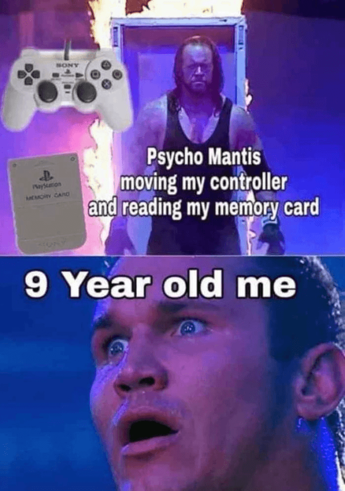 gaming memes - undertaker randy meme - Sony Psycho Mantis moving my controller and reading my memory card 9 Year old me d PlayStation Memory Caro