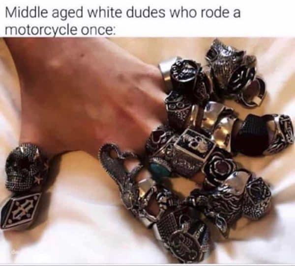 dank memes - bracelet - Middle aged white dudes who rode a motorcycle once