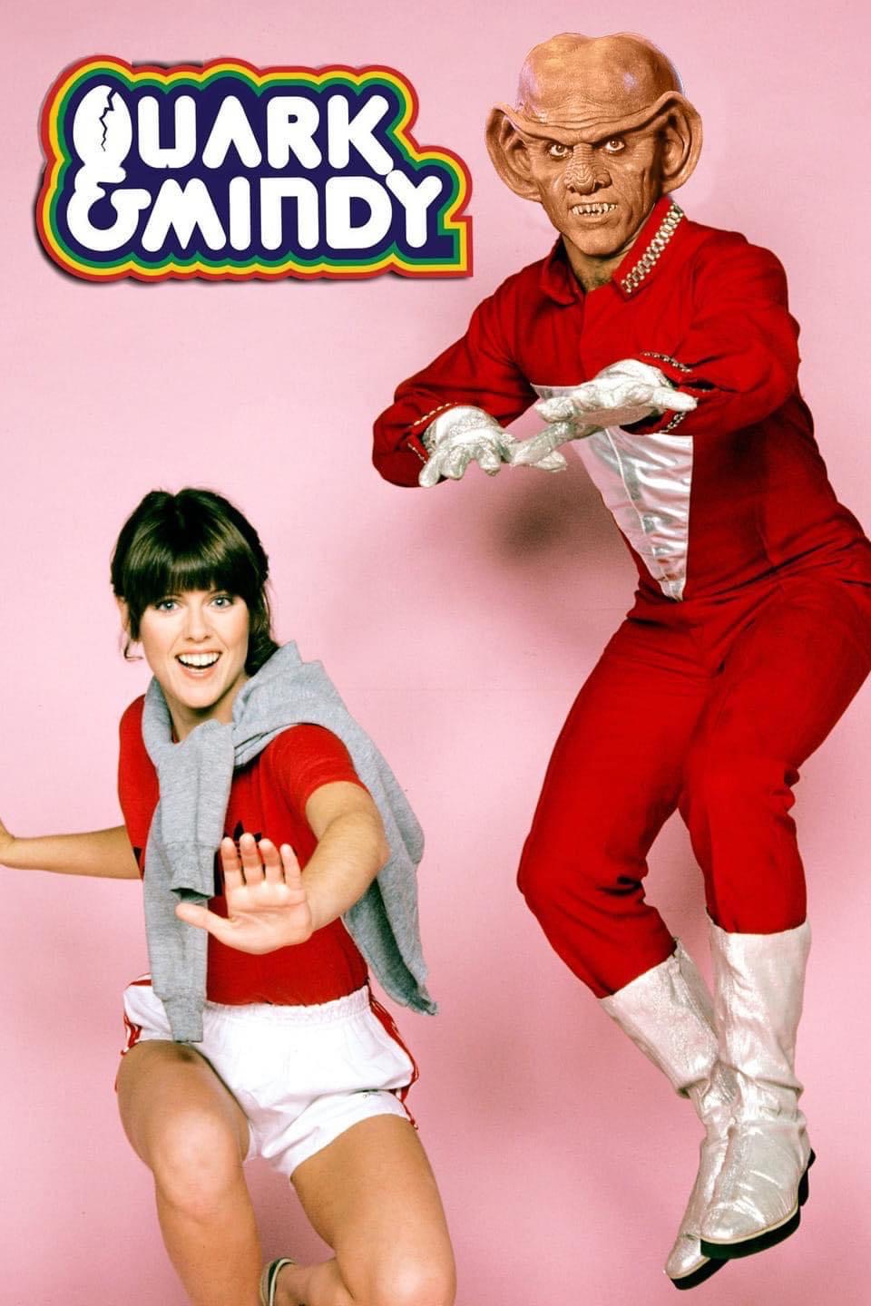daily dose of pics and memes - mork and mindy mork - Quark &Mindy