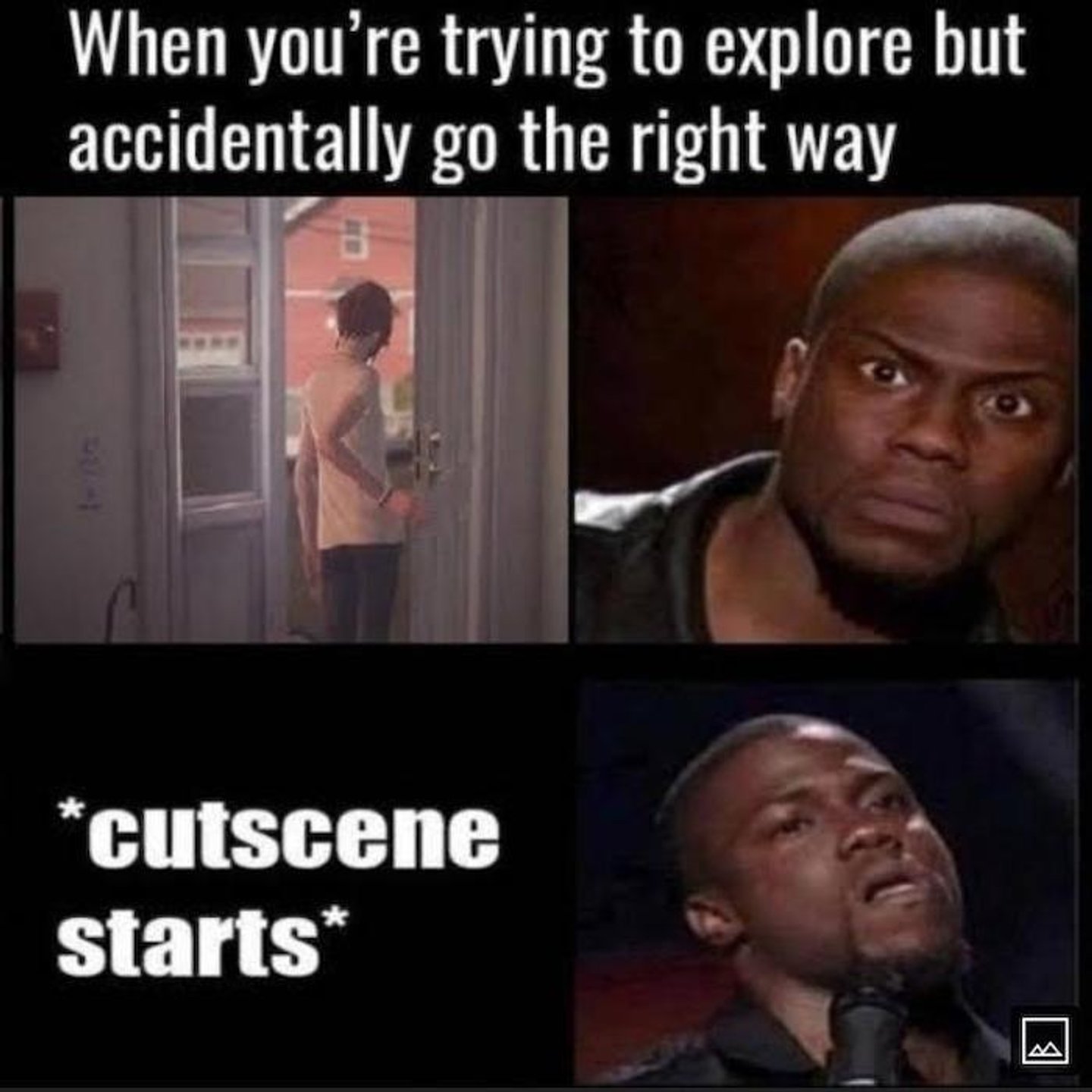 gaming memes - photo caption - When you're trying to explore but accidentally go the right way cutscene starts M