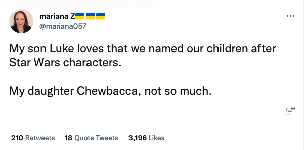 funny tweets - document - mariana Z My son Luke loves that we named our children after Star Wars characters. My daughter Chewbacca, not so much. 210 18 Quote Tweets 3,196