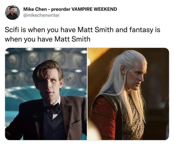 funny tweets - difference sci fi and fantasy meme - Mike Chen preorder Vampire Weekend Scifi is when you have Matt Smith and fantasy is when you have Matt Smith