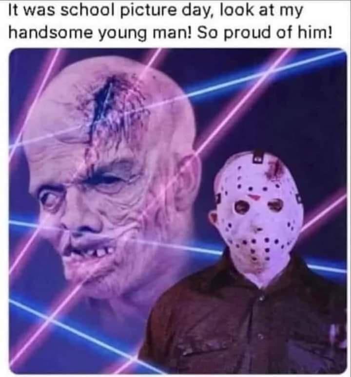 daily dose of memes and pics - horror movie memes love - It was school picture day, look at my young man! So proud of him! handsome