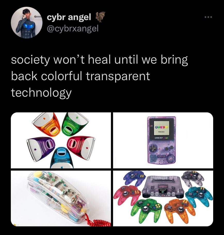 funny tweets - multimedia - cybr angel society won't heal until we bring back colorful transparent technology O 0. Game Boy Game Boy Lo