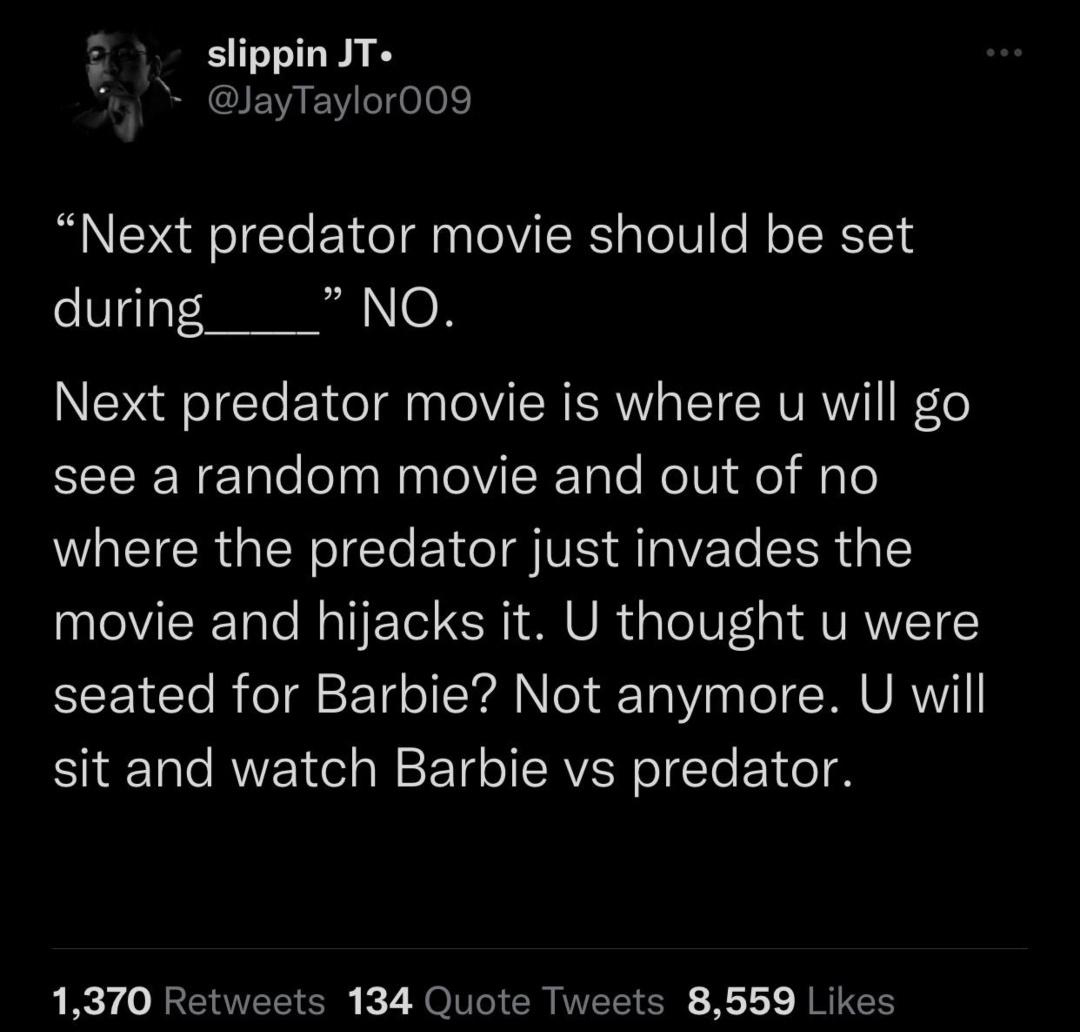 funny tweets - no one can replace my best friend quotes - slippin Jt. "Next predator movie should be set during "No. Next predator movie is where u will go see a random movie and out of no where the predator just invades the movie and hijacks it. U though