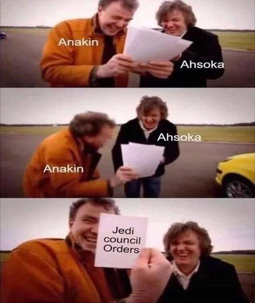 funny memes and cool pics - anakin ahsoka clone wars memes - Anakin Anakin Jedi council Orders Ahsoka Ahsoka