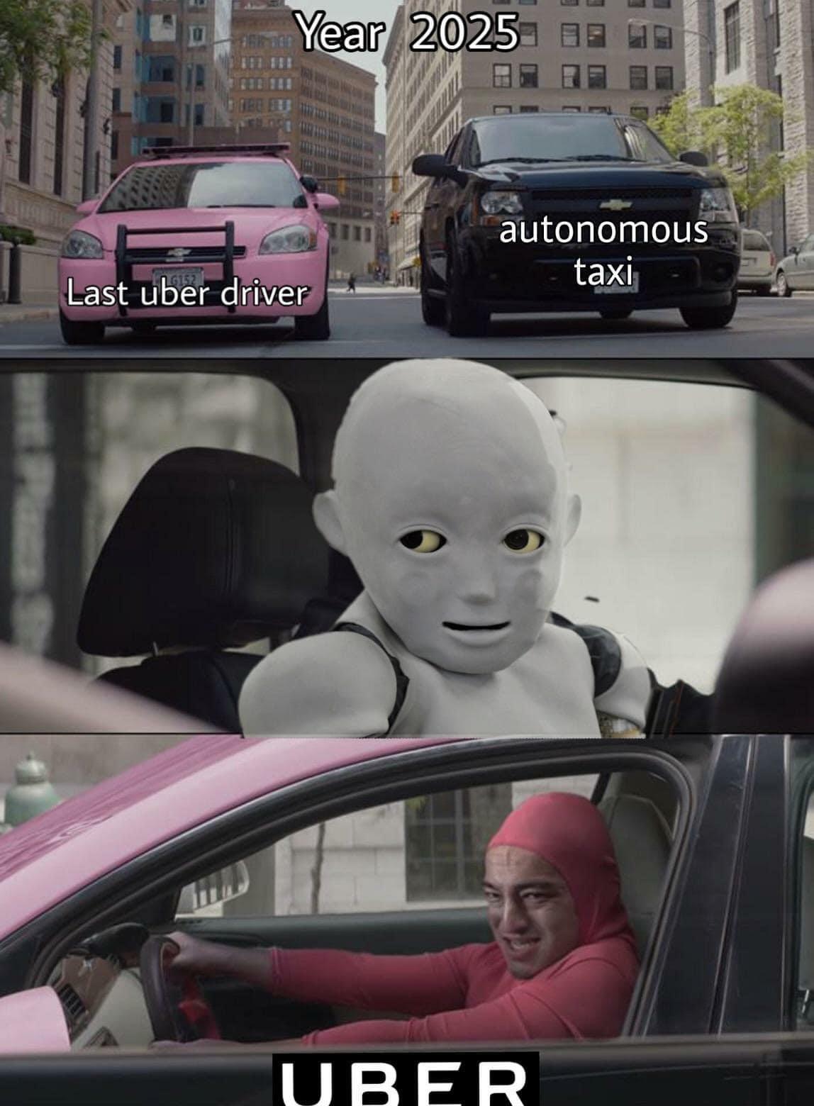 funny memes - vehicle door - Year 2025 Last uber driver autonomous taxi Uber