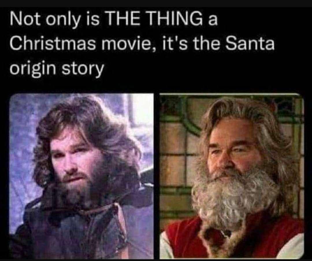 fresh memes - Not only is The Thing a Christmas movie, it's the Santa origin story