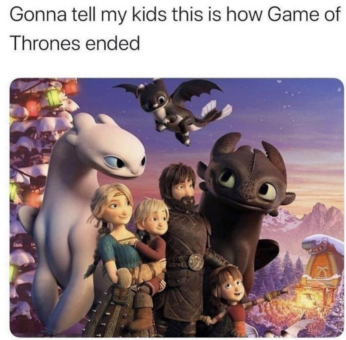 monday morning randomness - train your dragon homecoming 2019 - Gonna tell my kids this is how Game of Thrones ended
