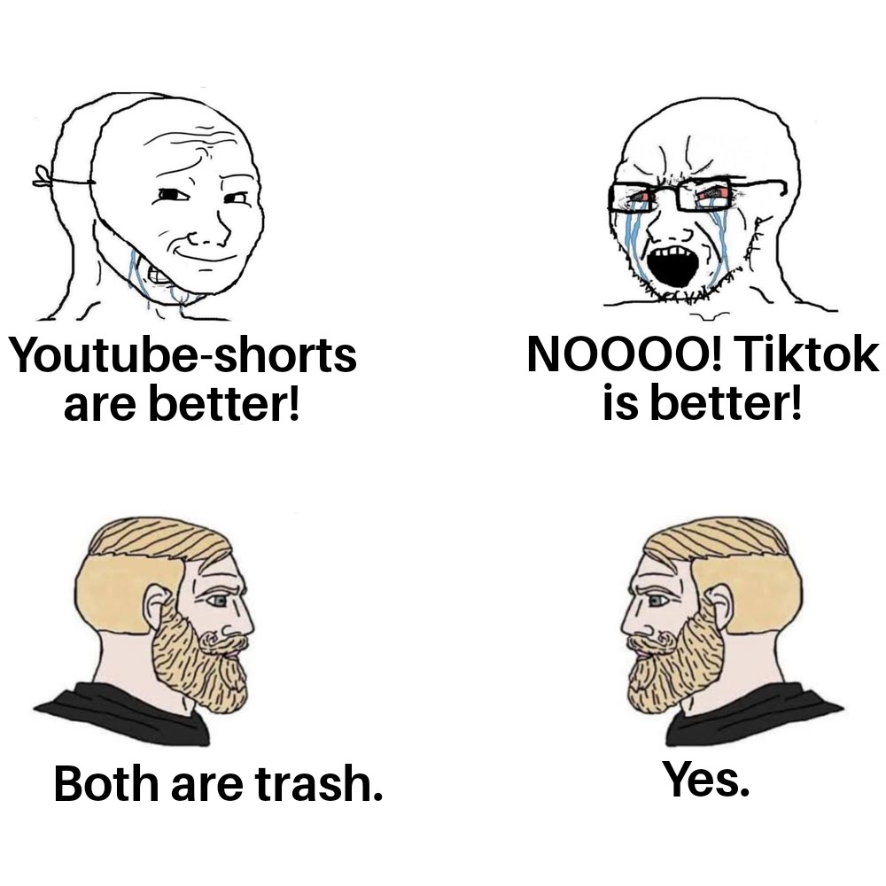 cartoon - Youtubeshorts are better! Both are trash. Noooo! Tiktok is better! Yes.