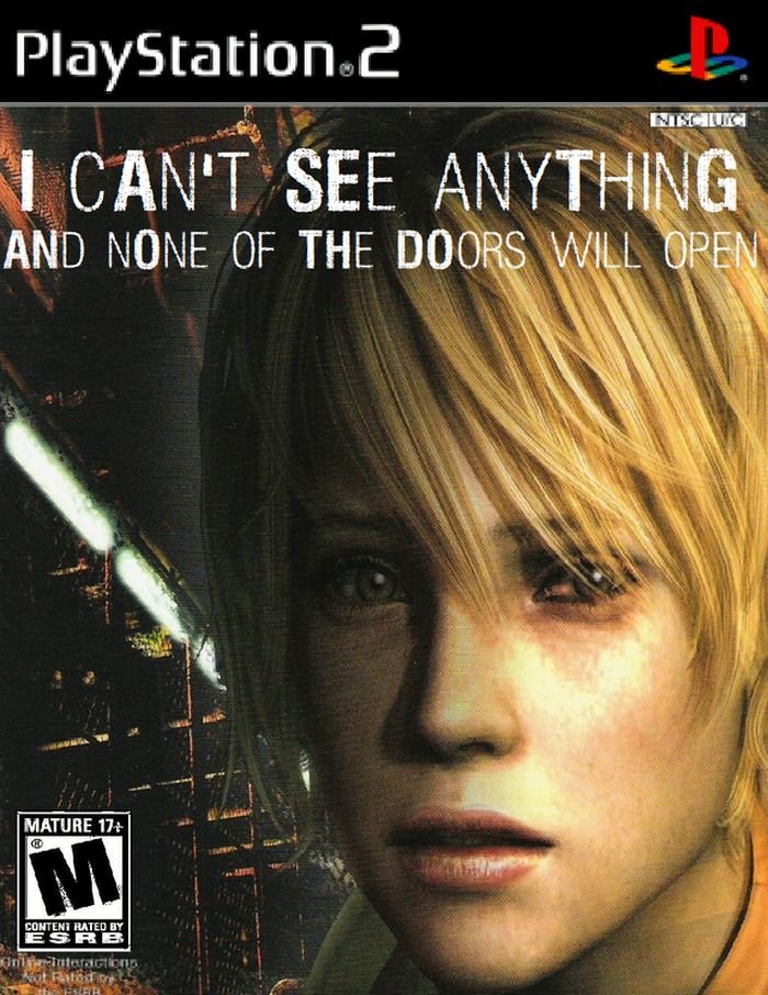 Gaming memes - playstation 2 - PlayStation.2 Av I Can'T See Anything And None Of The Doors Will Open Mature 17 M Content Rated By Esrb One Interactions Not Rated by Serer B. Ntsciuic