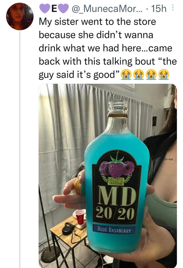 savage tweets - - My sister went to the store because she didn't wanna drink what we had here...came back with this talking bout "the guy said it's good" Md 2020 Blue Raspberry 44