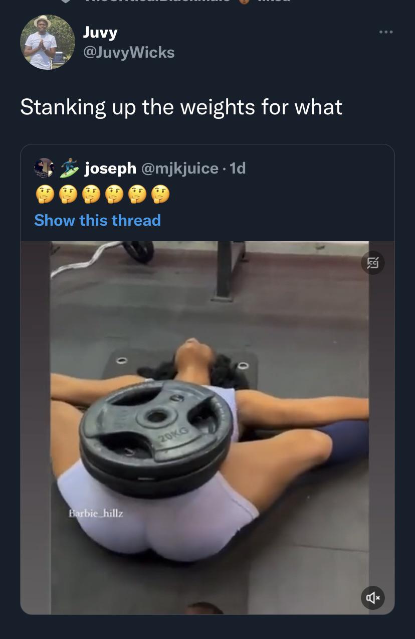 funniest tweets of the week - arm - Juvy Stanking up the weights for what joseph . 1d Show this thread Barbie hillz 20KG 9 ...