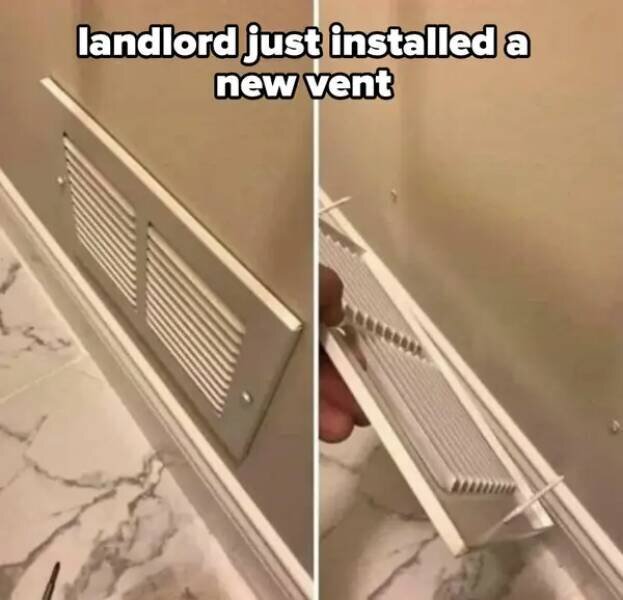 dank memes - broke agent - landlord just installed a new vent