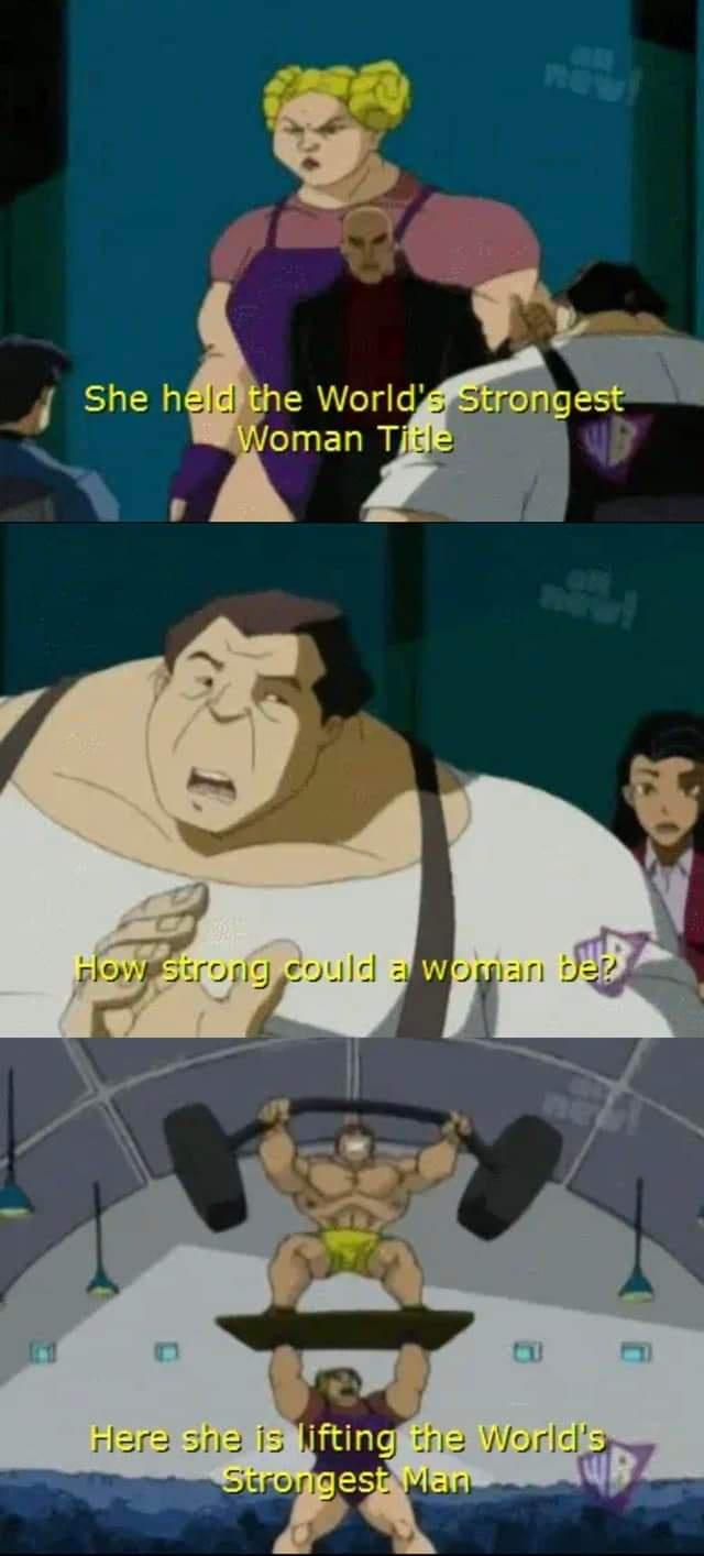 funny memes - cartoon - She held the World's Strongest Woman Title How strong could a woman be? Here she is lifting the World's Strongest Man