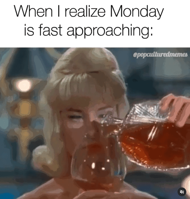 monday morning randomness - water - When I realize Monday is fast approaching