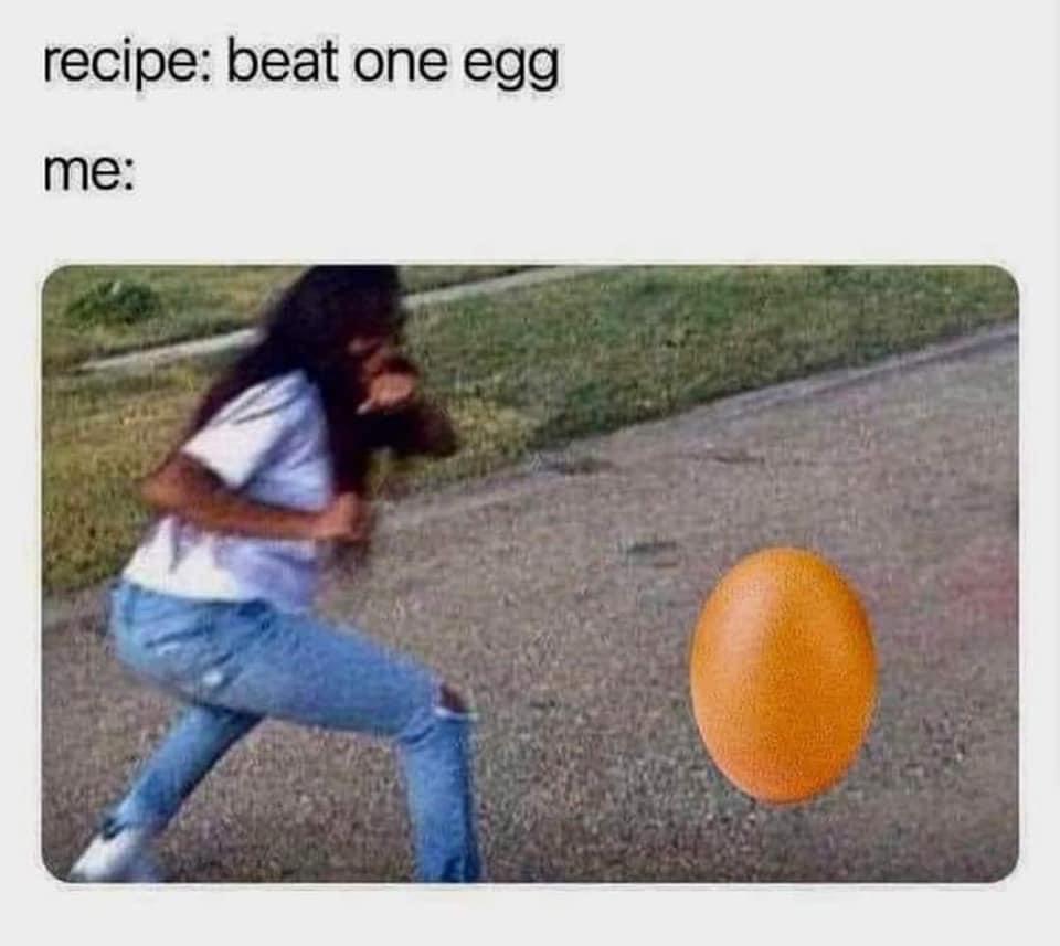 monday morning randomness - photo caption - recipe beat one egg me