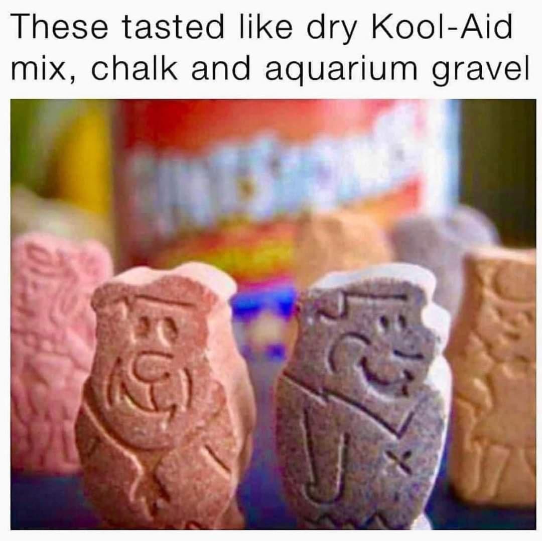 funny memes - flintstones vitamins - These tasted dry KoolAid mix, chalk and aquarium gravel 270 127