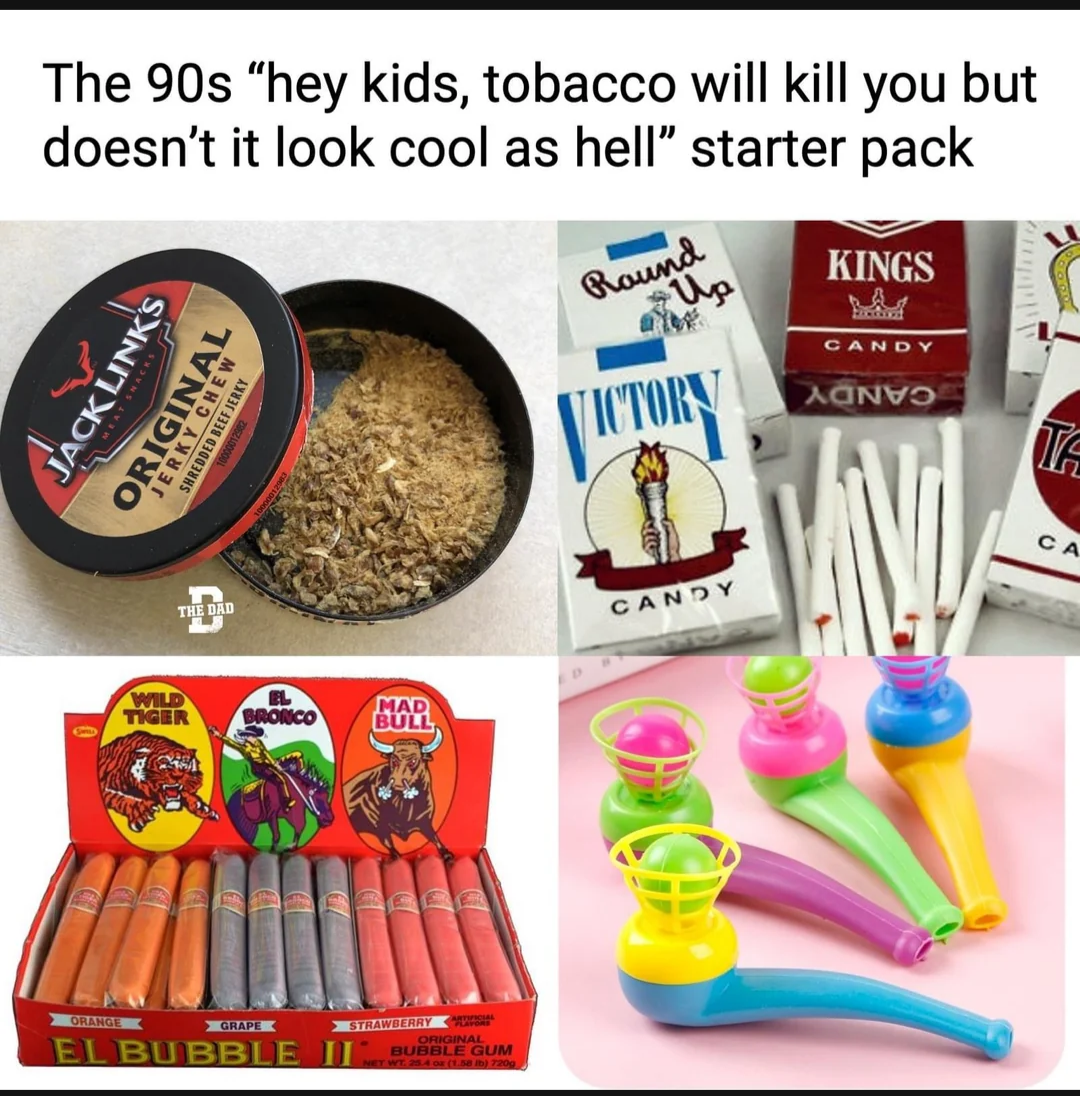funny memes - candy ciggarette - The 90s "hey kids, tobacco will kill you but doesn't it look cool as hell" starter pack A Jack Links Jerky Ch Original The Bad 2015 Wild Tiger Bronco Mad Bull 336 Mark El Bubble Ii Watawez Bugi Gum Round Yo Victory a Candy
