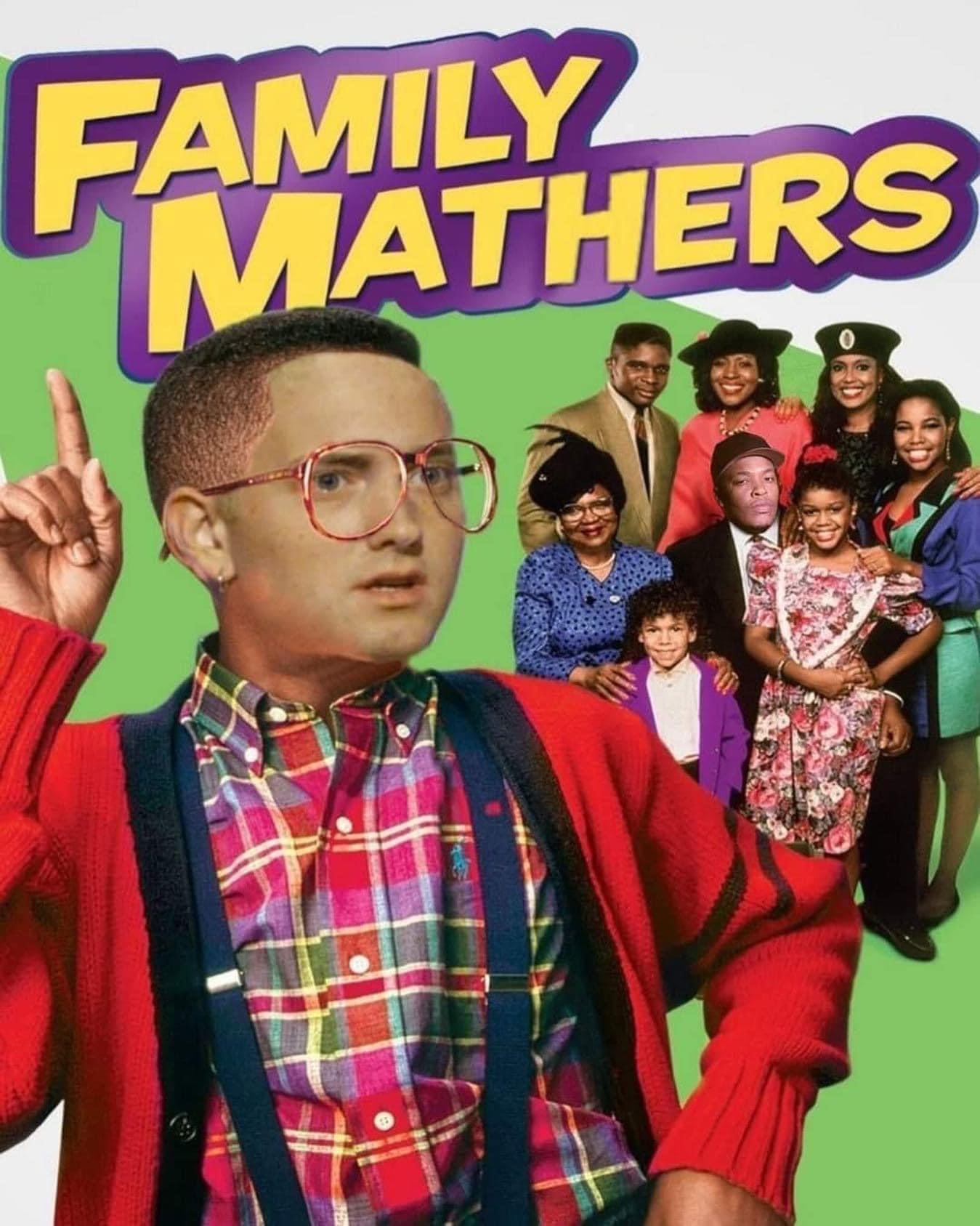 dank memes - family matters writers - Family Mathers