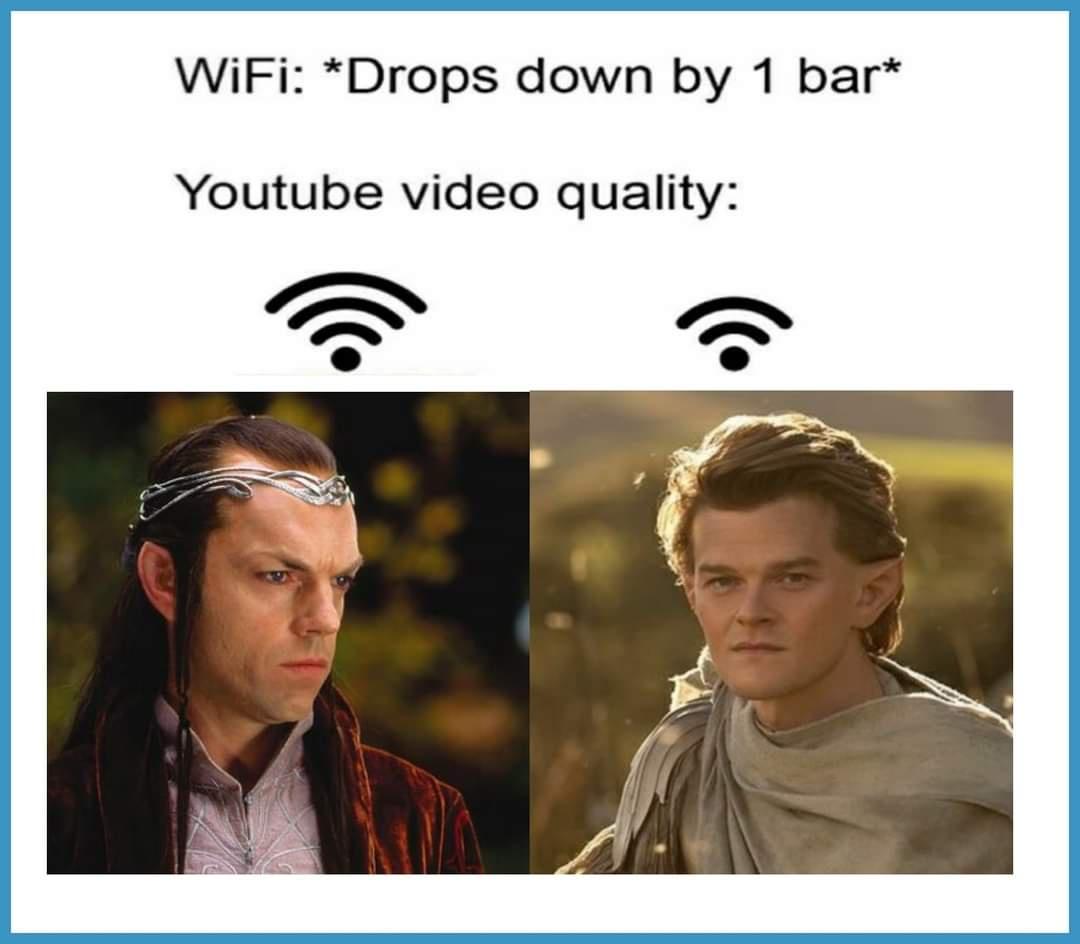 funny memes --  lord of the rings - WiFi Drops down by 1 bar Youtube video quality