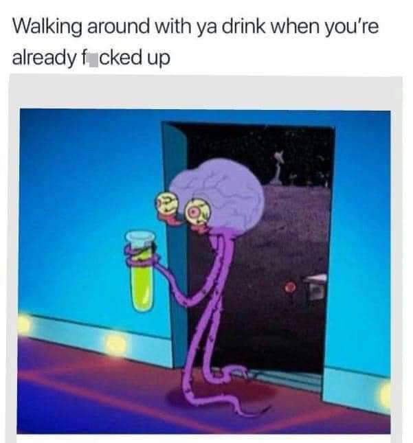 multimedia - Walking around with ya drink when you're already fcked up