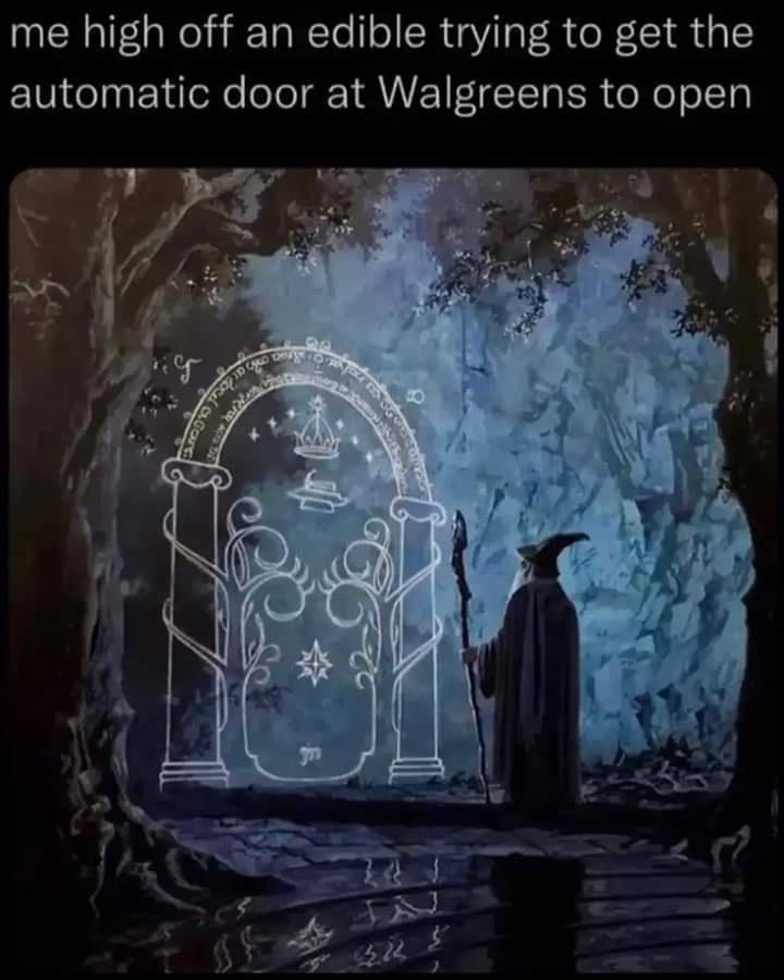 ted nasmith gandalf - me high off an edible trying to get the automatic door at Walgreens to open peep is y 90 Dergrond