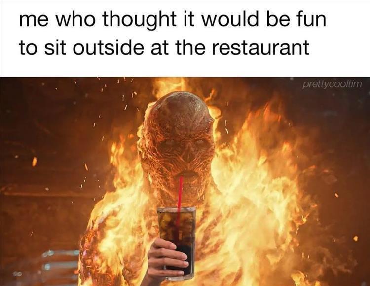 fresh memes - ghost rider memes - me who thought it would be fun to sit outside at the restaurant prettycooltim