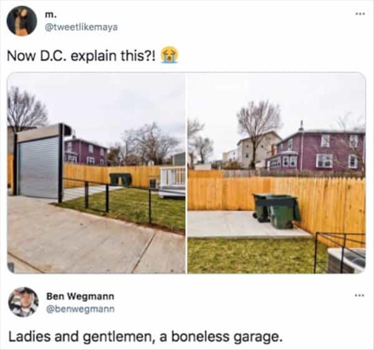 funny memes - architecture - m. Now D.C. explain this?! 86 16 Ben Wegmann Ladies and gentlemen, a boneless garage.