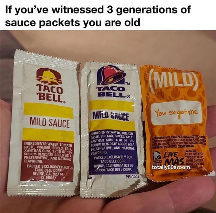 monday morning randomness - medium taco bell sauce packet - If you've witnessed 3 generations of sauce packets you are old Taco Bell. Mild Sauce IngredientsWater, Tomato Paste, Vinegar, Spices, Salt, Xanthan Gum, 110 Of 1% Sodium Benzoate Added As A Prese