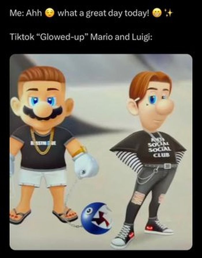 funny gaming memes - glowed up luigi - Me Ahh what a great day today! Tiktok "Glowedup" Mario and Luigi And Social Social Club